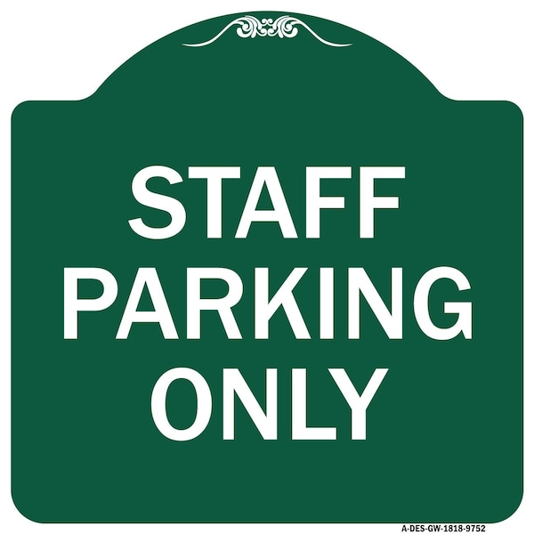 Staff Parking Only Heavy-Gauge Aluminum Architectural Sign, 18" x 18", GW-1818-9752
